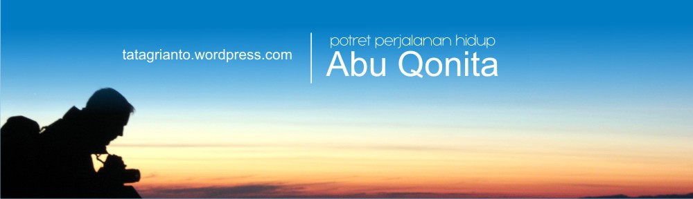 Potret Perjalanan Hidup Abu Qonita